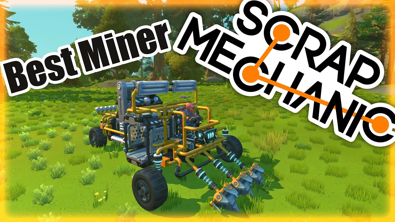 ScrapMechanic BEST MINER ? Some tips and Vehicle build / Showcase !