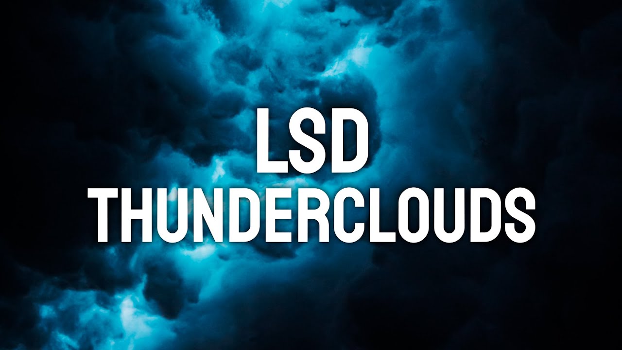 LSD - Thunderclouds (Lyric Video)