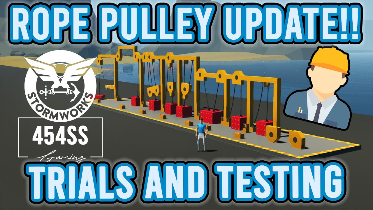Testing the ROPE PULLEY UPDATE in Stormworks!