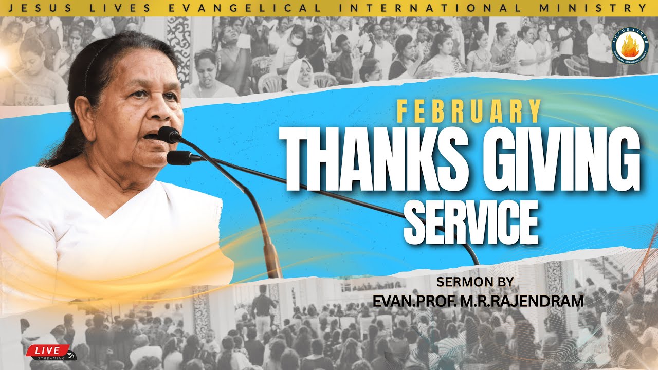 THANKS GIVING SERVICE 1st FEBRUARY 2026 Sermon By EVAN.PROF. M.R.RAJENDRAM
