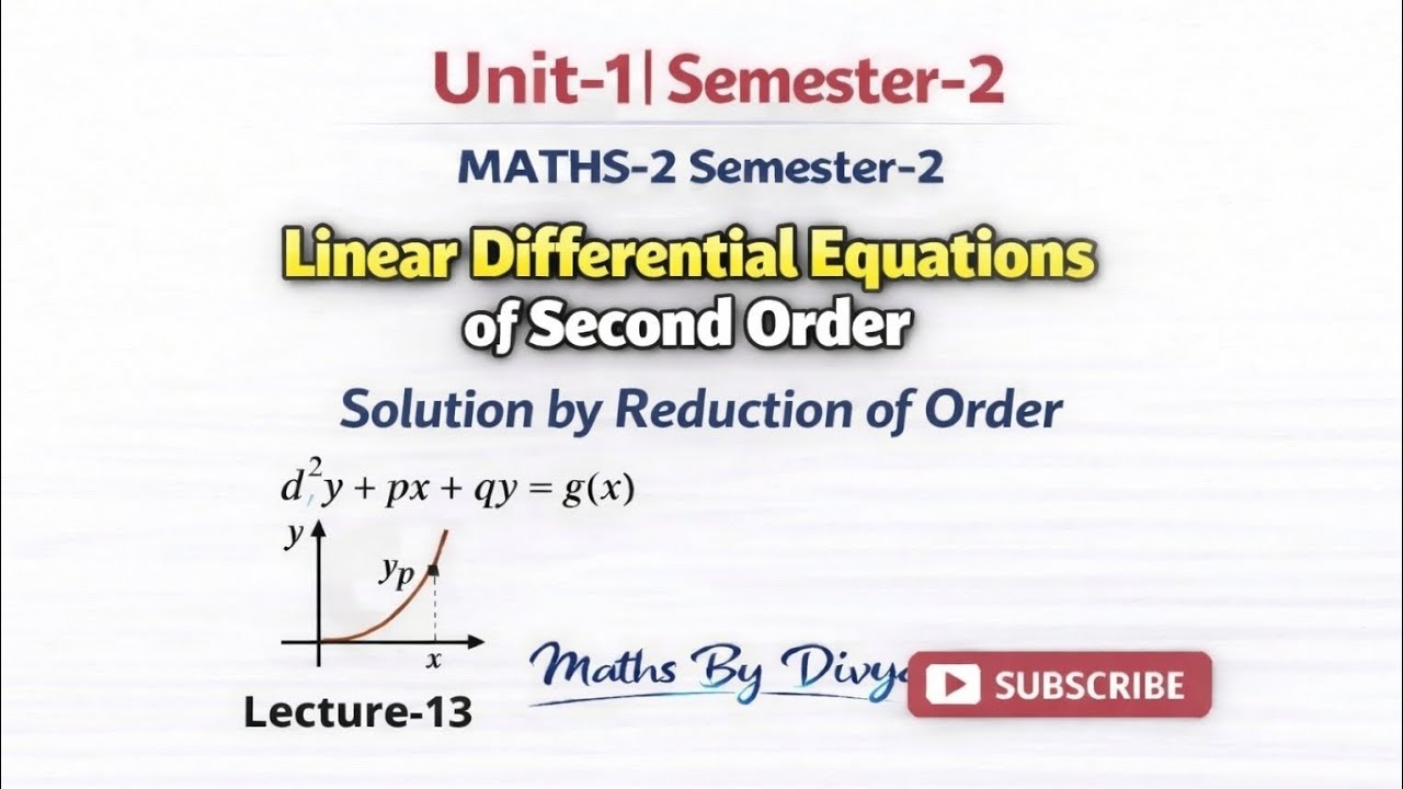 Unit -1/sem-2/Lecture -13/Linear Diff Eq of second order (solution by reduction of order) #Aktumaths