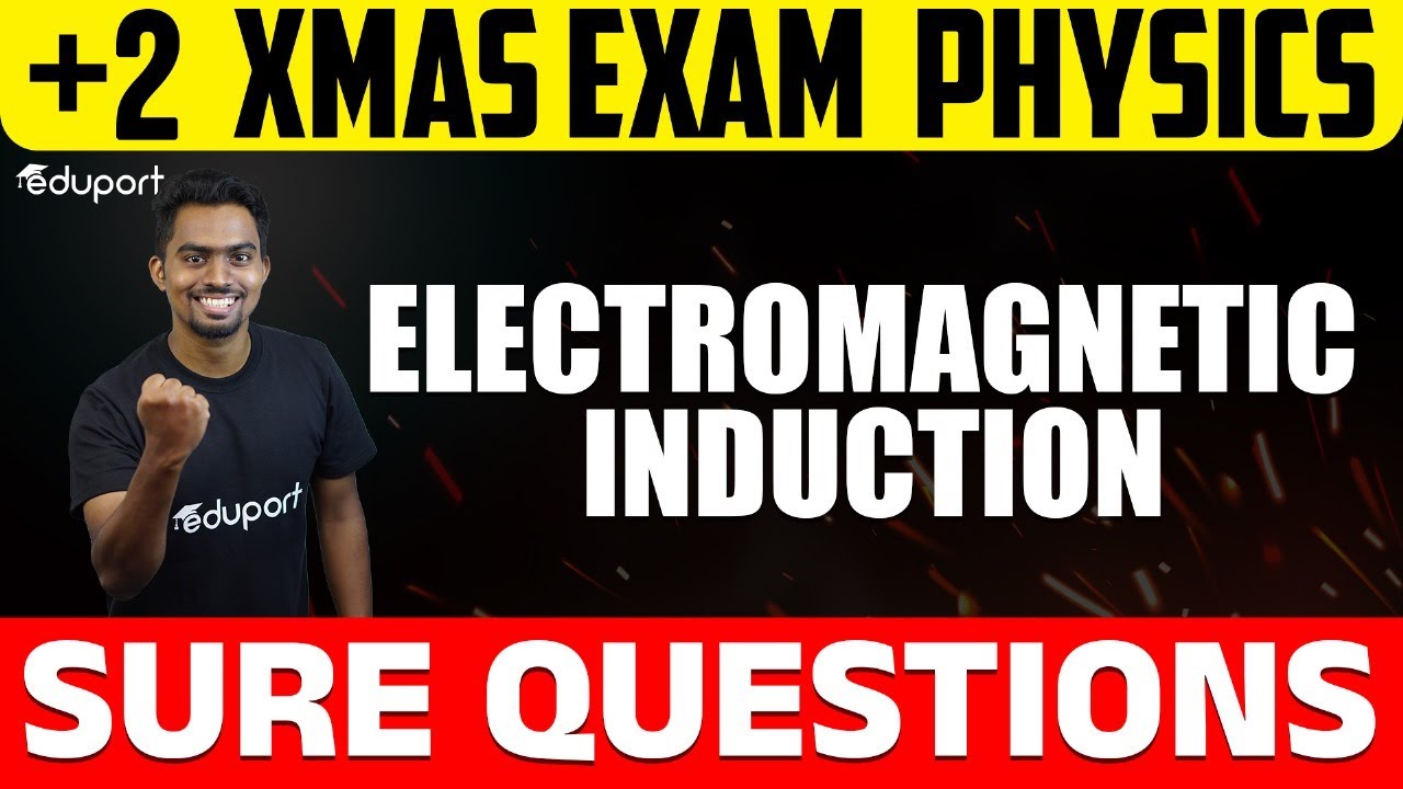 Plus Two Physics | Electromagnetic Induction | Full Chapter Revision | Chapter 6 | Eduport class 12
