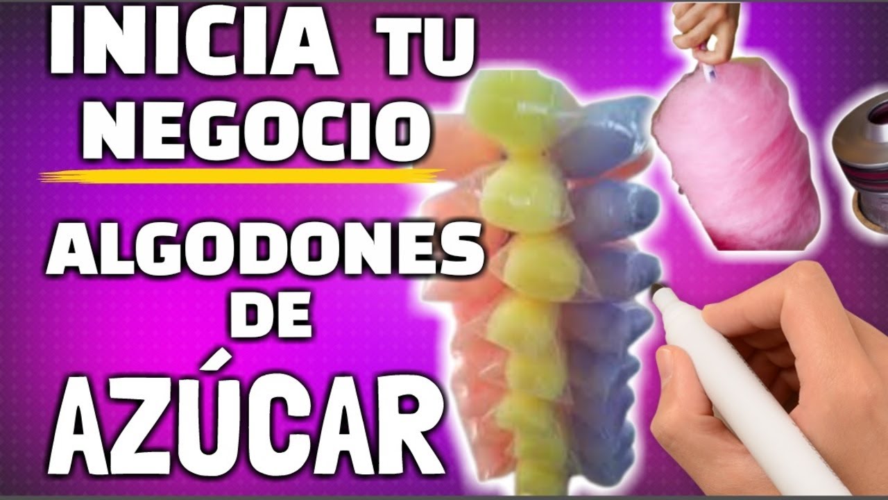 TU NEGOCIO DE ALGODONES DE AZÚCAR, PASO A PASO