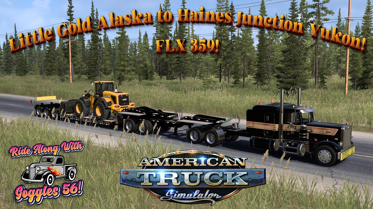 ATS | Alaska to Yukon with the FLX 359 and SCS Lowboy!