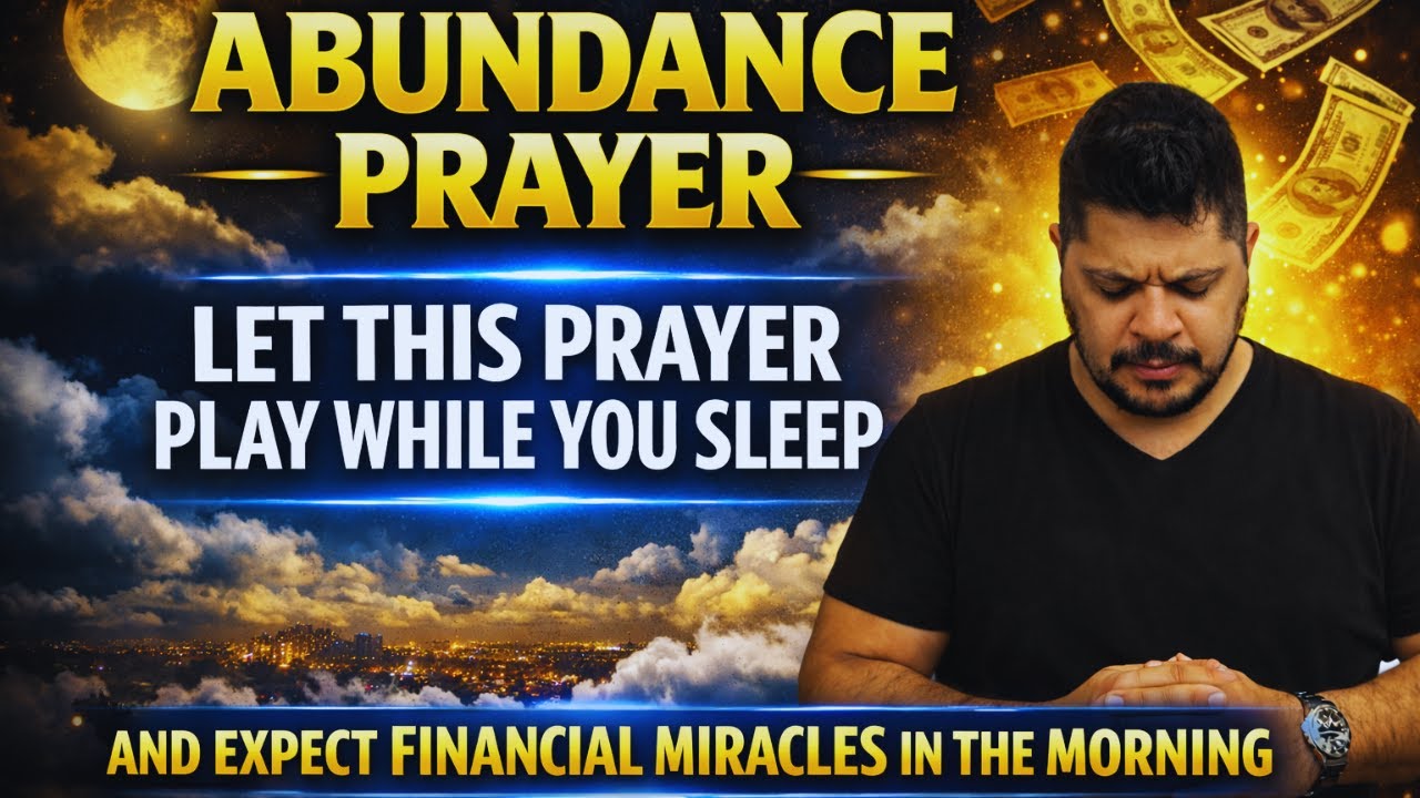 🔴 LIVE All Night Prayer For Abundance, Provision & Financial Miracle | Let It Play While You Sleep