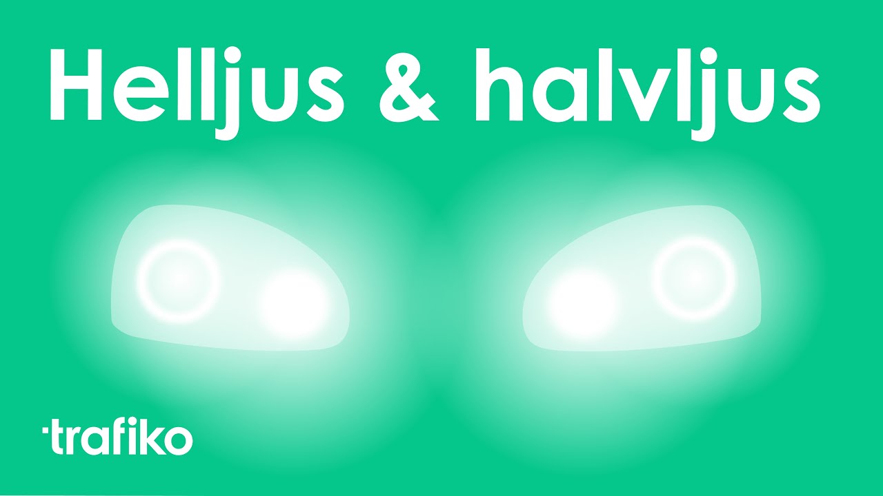 Helljus & Halvljus: När & Hur de Ska Användas (Bilens Belysningar)