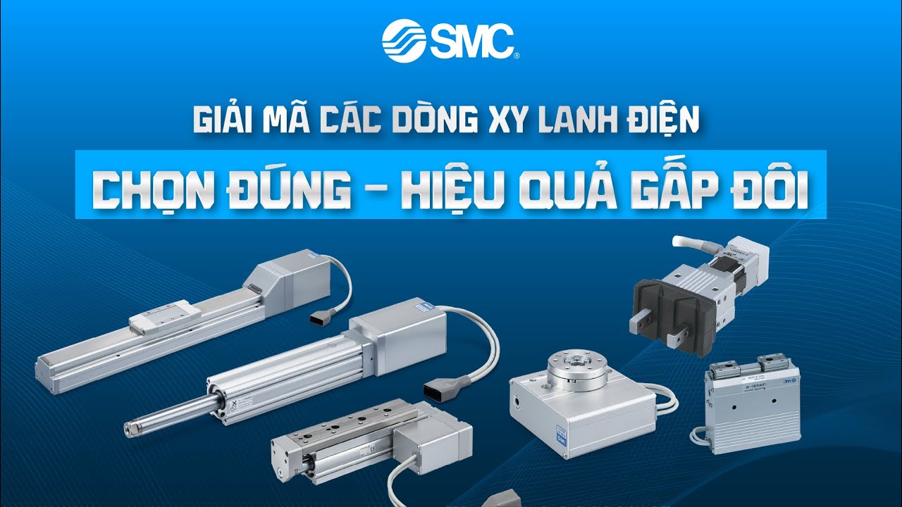 GIẢI MÃ CÁC DÒNG XY LANH ĐIỆN – CHỌN ĐÚNG, HIỆU QUẢ GẤP ĐÔI!