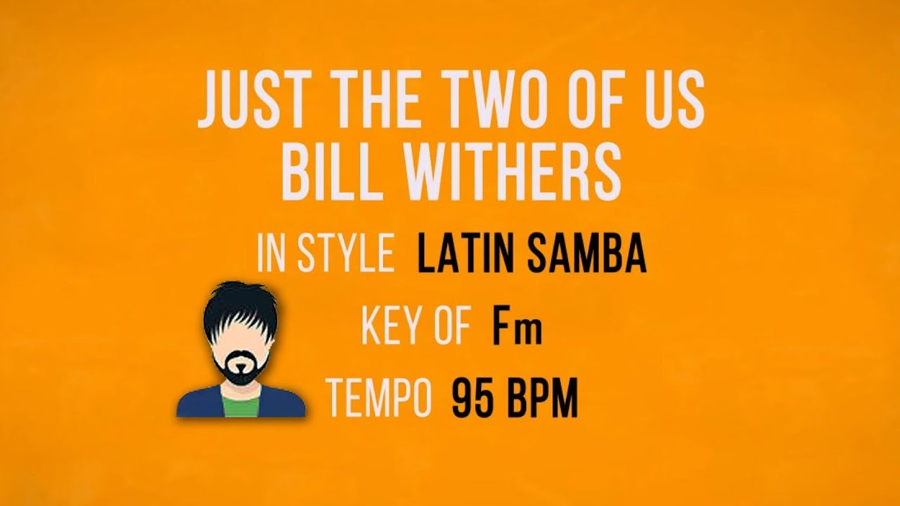 Just The Two Of Us - Karaoke Male Backing Track
