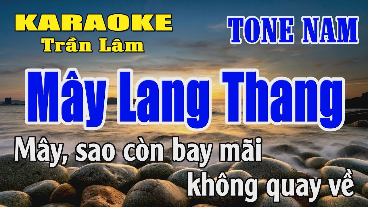 Karaoke Mây Lang Thang Tone Nam ( Fa # thứ ) Karaoke Trần Lâm
