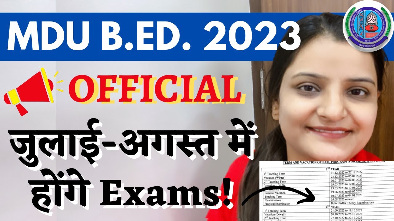 🤩 MDU B.ED. EXAMS 2023 DATES ANNOUNCED OFFICIALLY - 1st and 2nd Year exams in July and August