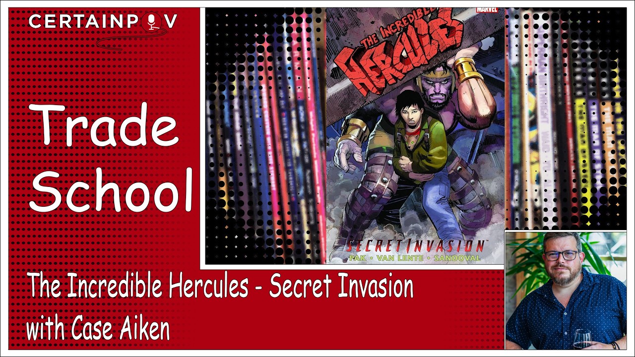 Trade School: The Incredible Hercules - Secret Invasion with Case Aiken