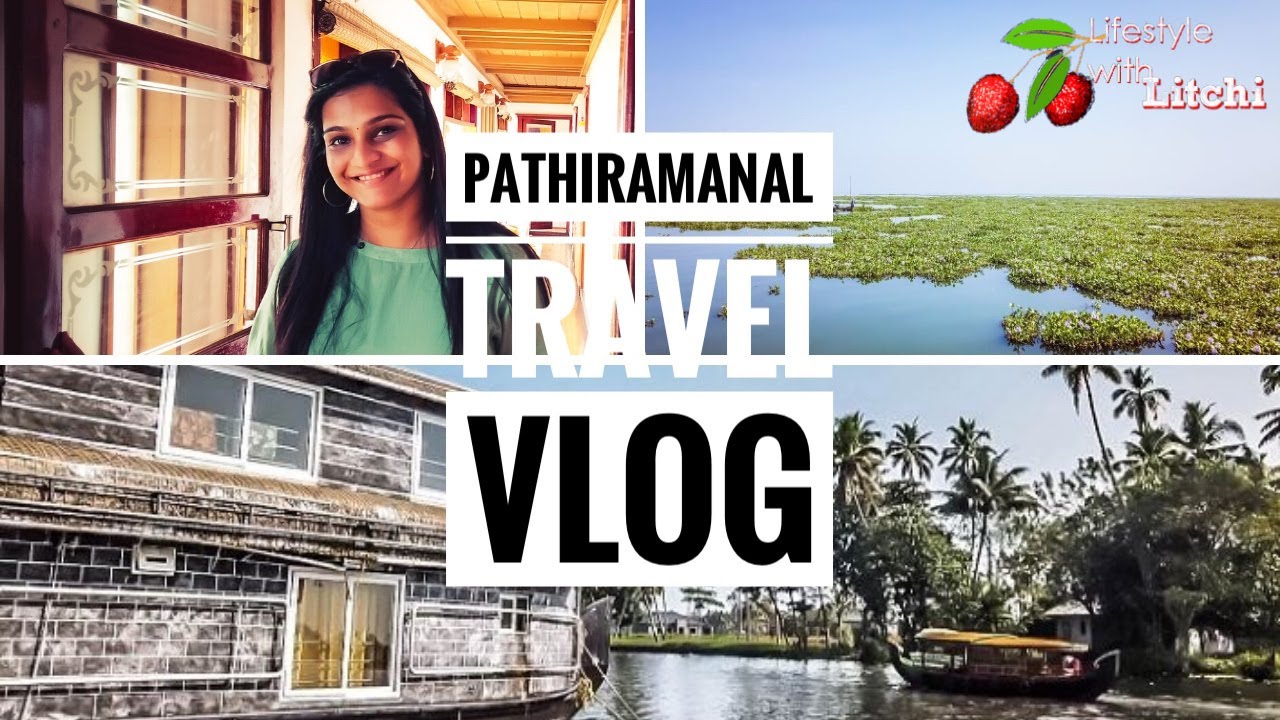 Pathiramanal Island | Appooppanthaadi | Travel Vlog | Alappuzha | Kerala | Lifestyle with Litchi
