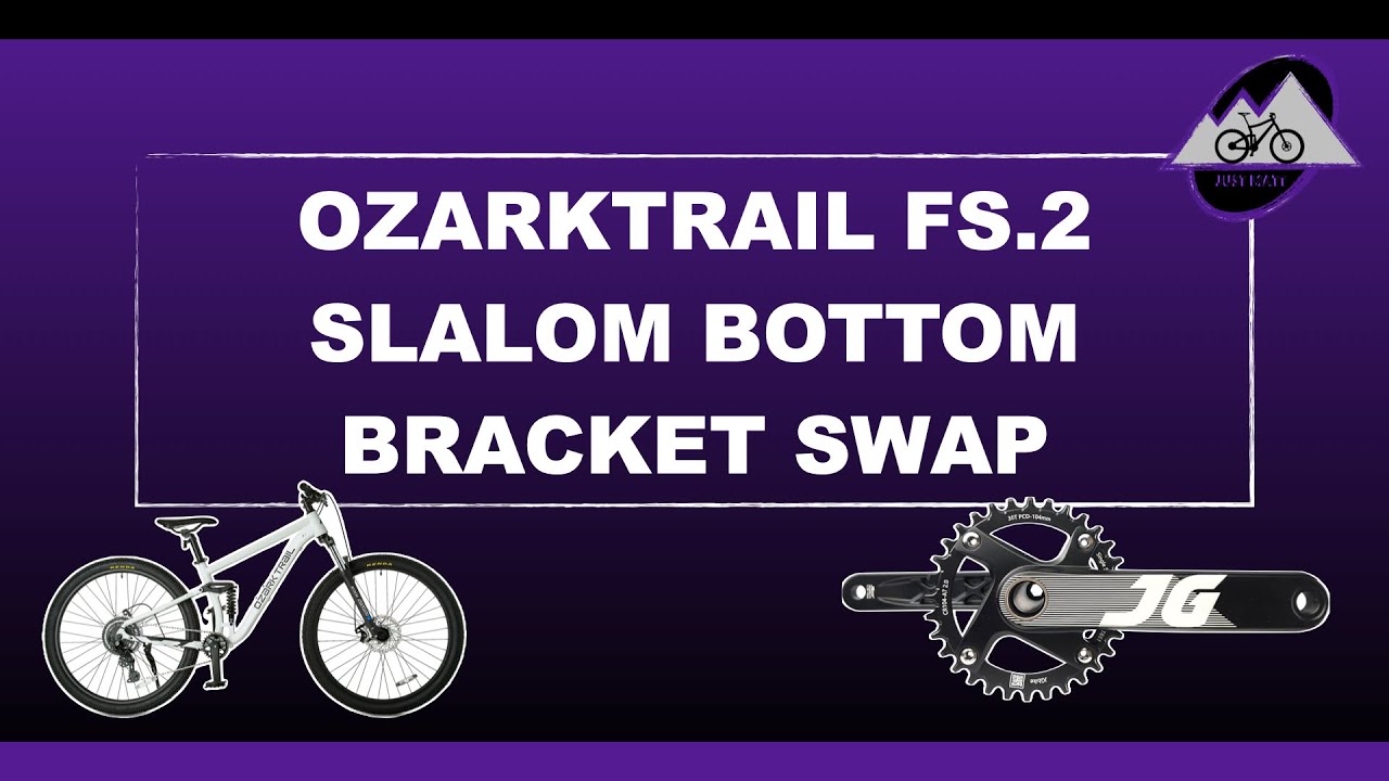 OZARKTRAIL FS 2 SLALOM BOTTOM BRACKET SWAP