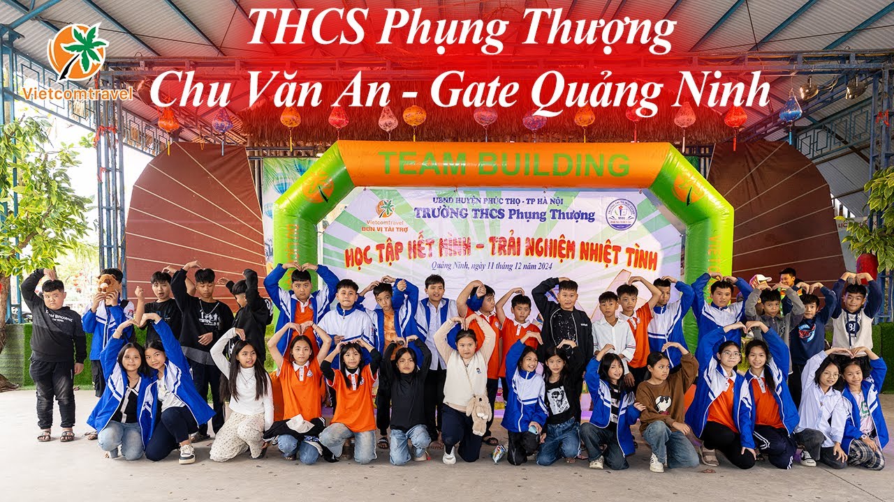 Trường THCS Phụng Thượng  - Đền Thờ Chu Văn An - Gate Quảng Ninh - VIETCOMTRAVEL
