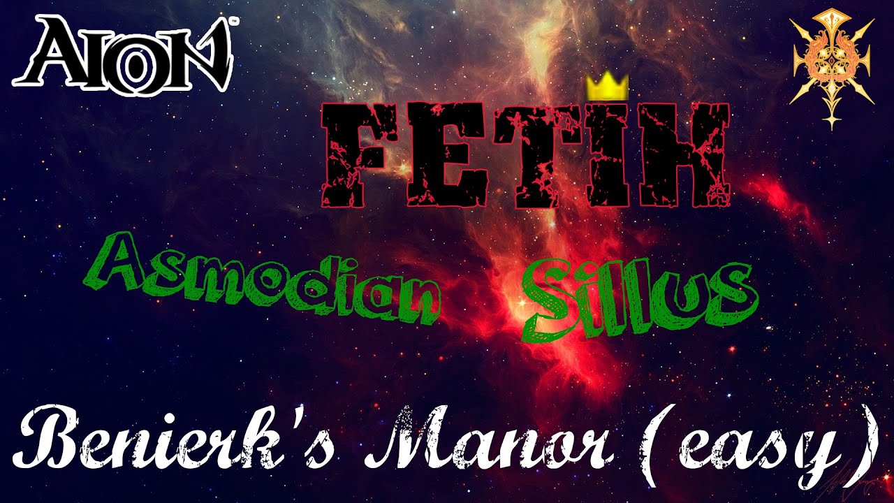 Aion online 7.7 -Benierk's Manor(easy) Sillus F E T İ H / 2020