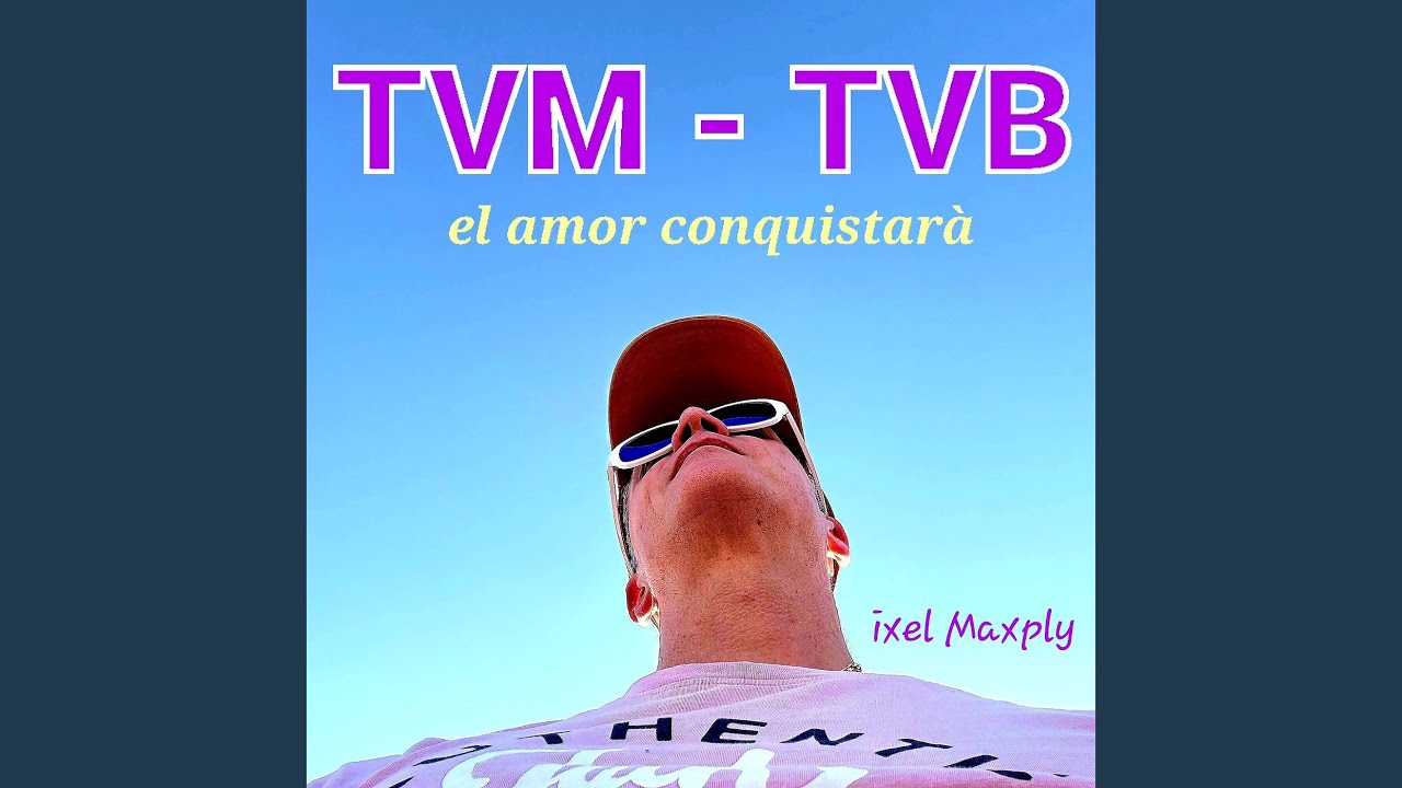 TVM-TVB (el amor conquistarà)