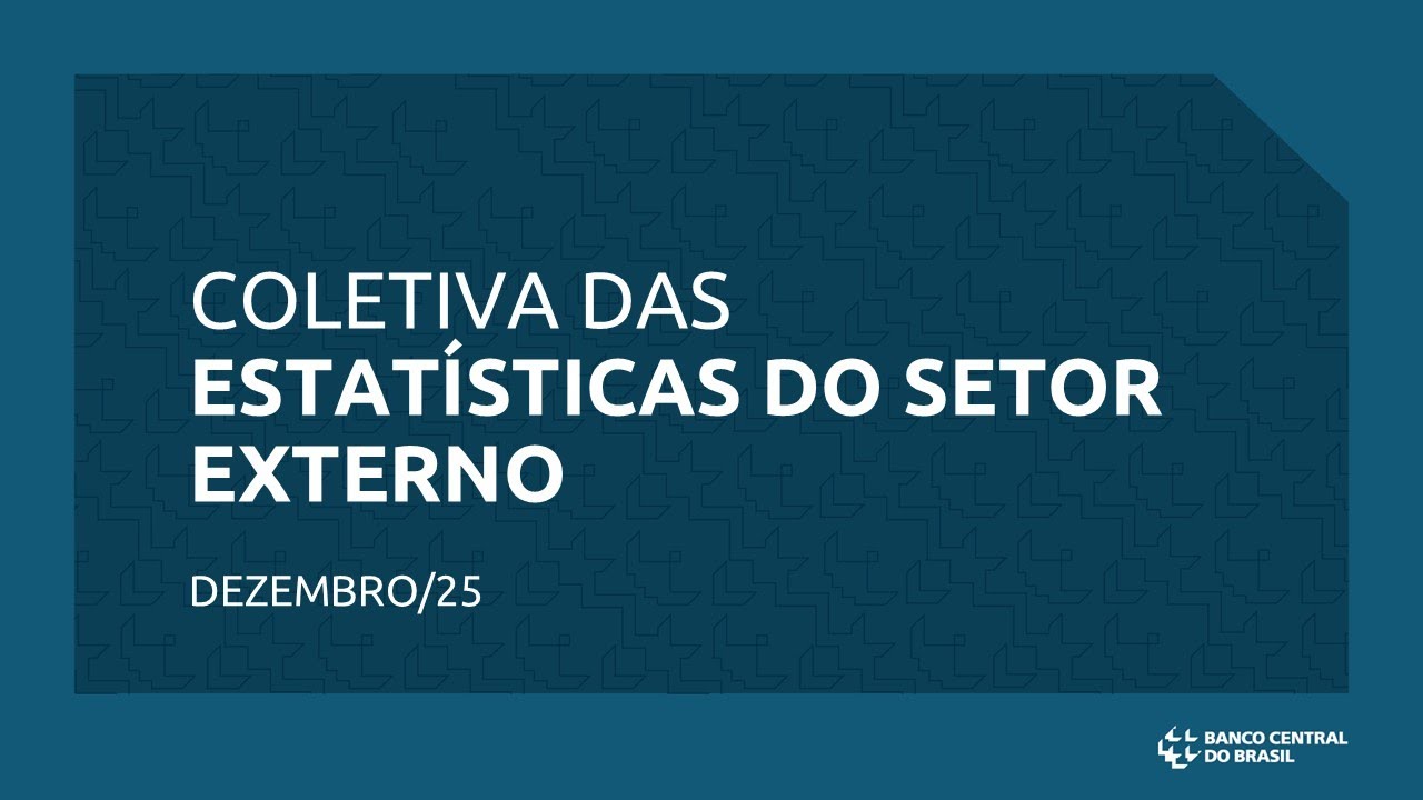 Coletiva das Estatísticas do Setor Externo - Dezembro 2025