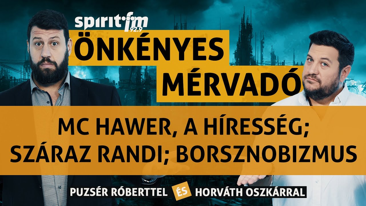 MC Hawer, a b&ouml;lcs; p&eacute;nzta hajl&eacute;ktalannak!; sz&aacute;raz randi; borsznobizmus - &Ouml;nk&eacute;nyes M&eacute;rvad&oacute; 2023#504