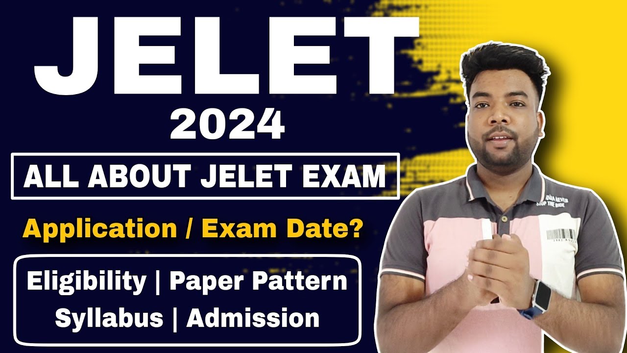 JELET 2024 New Eligibility/Paper Pattern/Syllabus | All About JELET Exam | Date & Timetable?