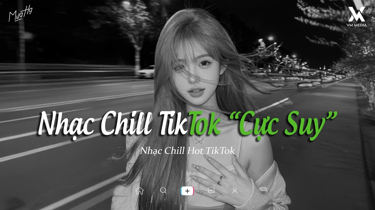 Nhạc Chill TikTok - Những Bản Nhạc Lofi Buồn 2026 