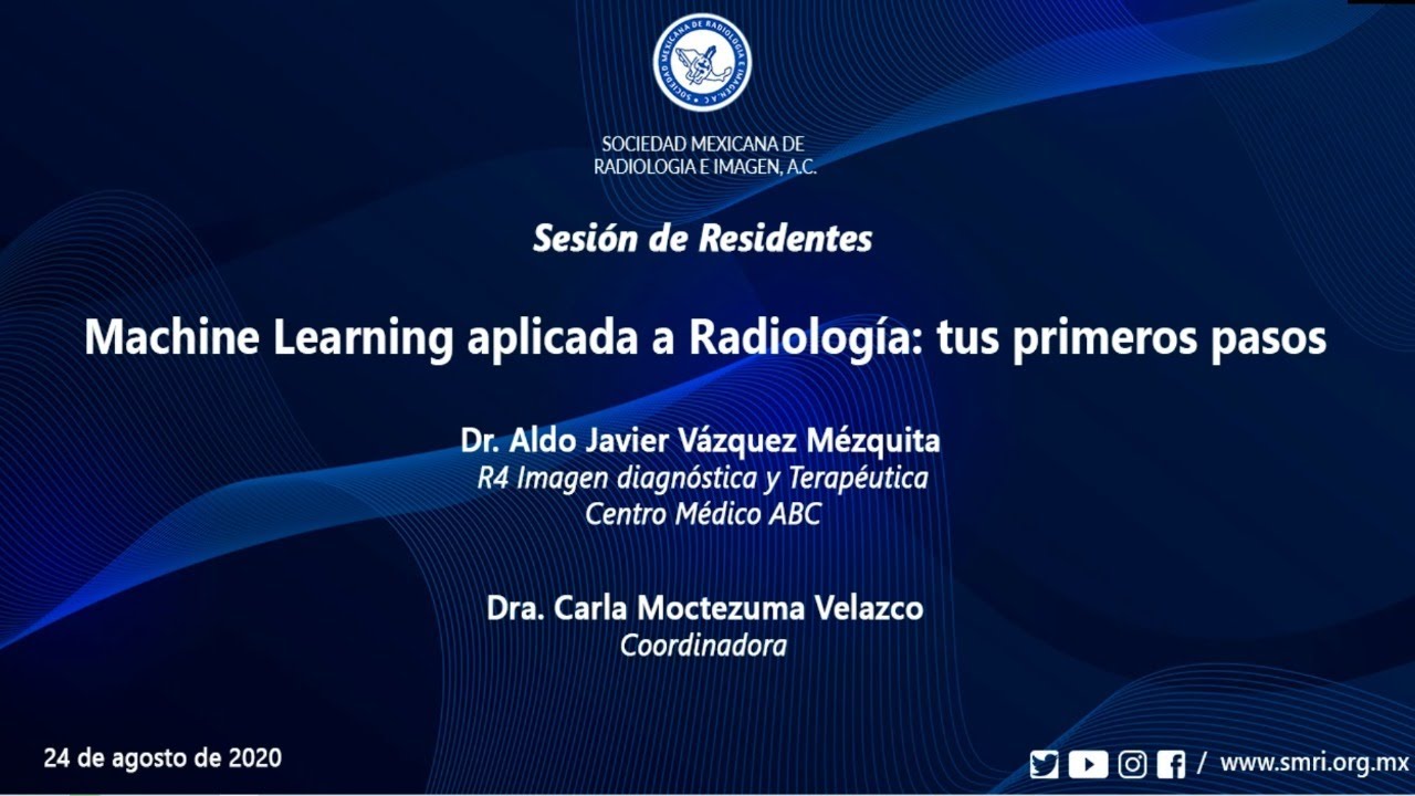 Sesión de Residentes: Machine Learning aplicada a Radiología: tus primeros pasos