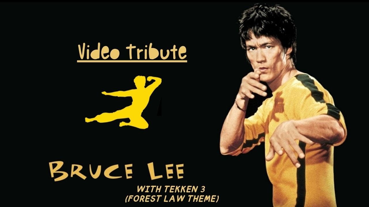 Bruce Lee Tribute with Forest Law Theme (from Tekken 3)