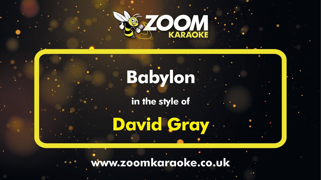 David Gray - Babylon - Karaoke Version from Zoom Karaoke