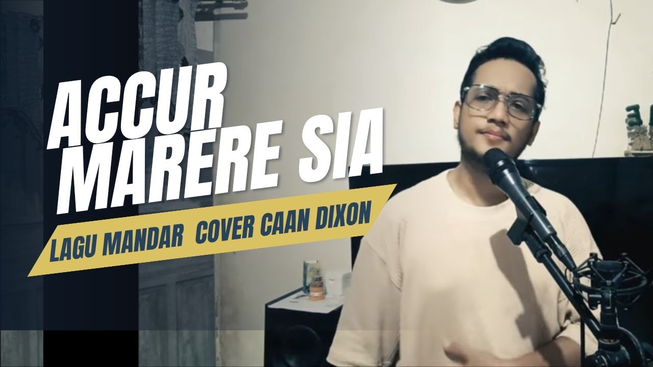 Accur Marere Sia || Lagu Mandar Cover CaAn Dixon