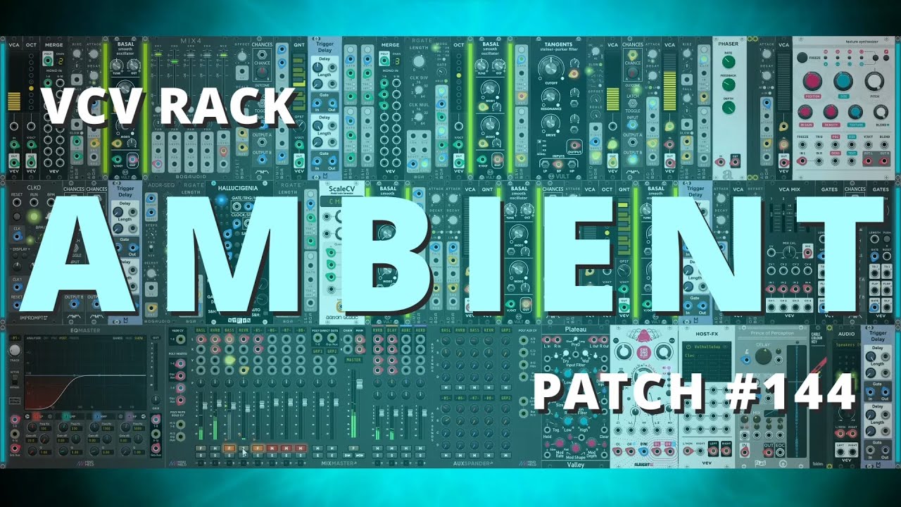 VCV Rack Ambient Patch #144