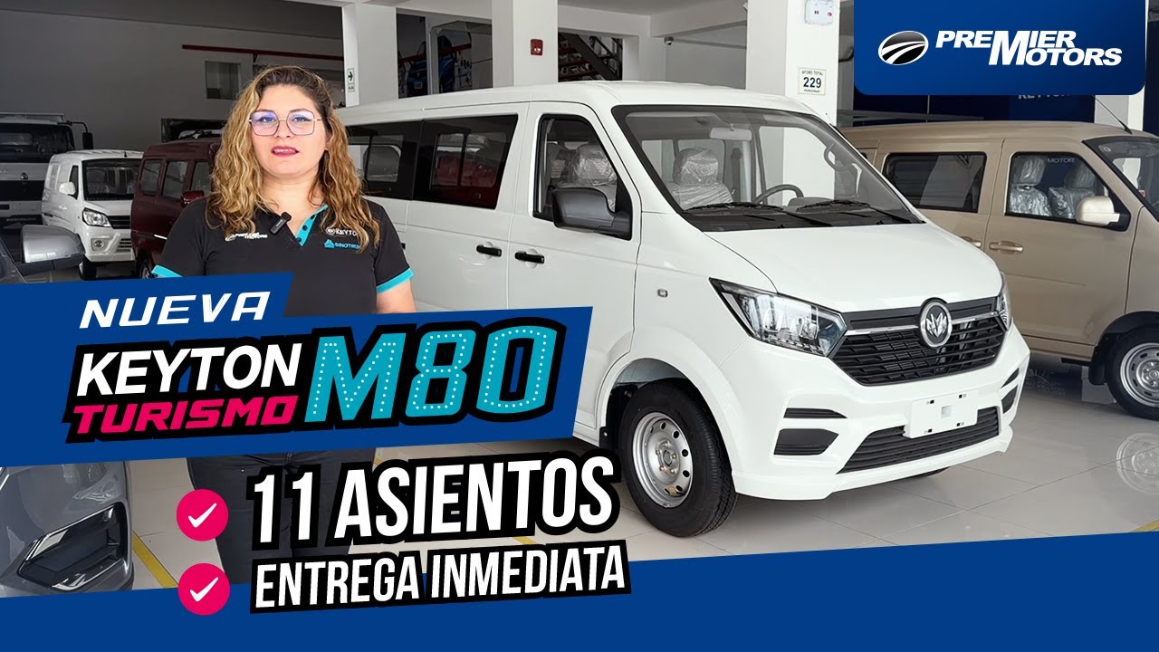 Nueva Keyton M80 Turismo - ¿La Minivan más Potente del Mercado? | Premier Motors