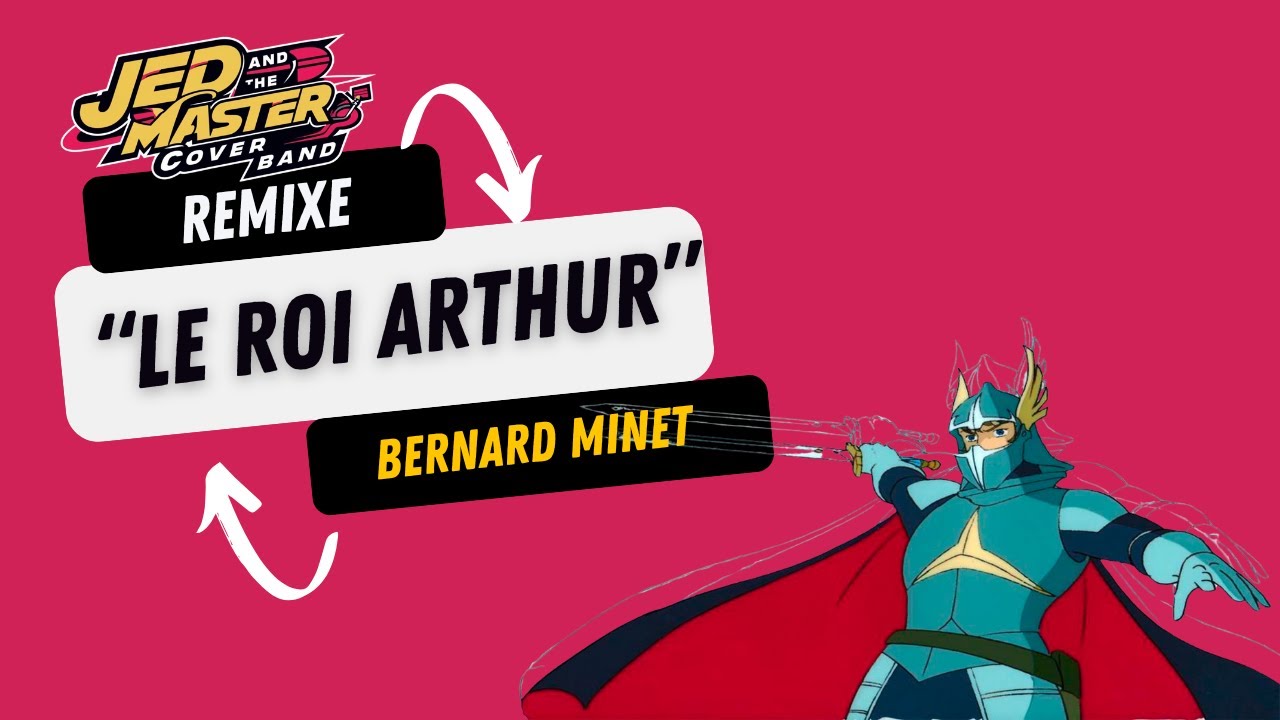 Bernard Minet - Le roi Arthur (Version remixée du générique télé)