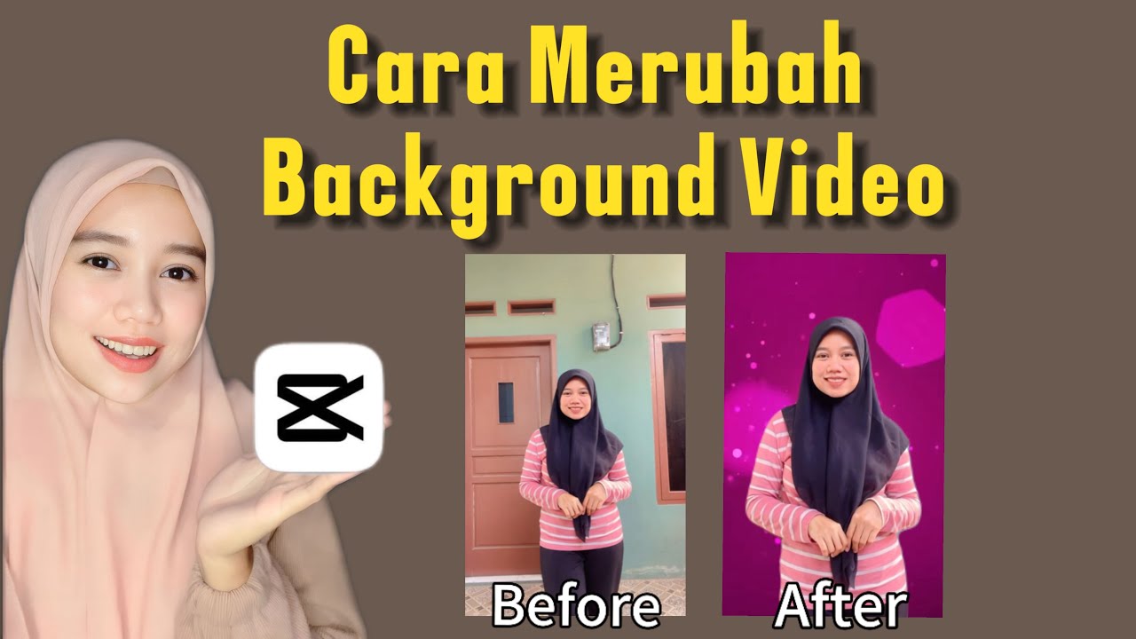 CARA MERUBAH BACKGROUND VIDEO DI CAPCUT