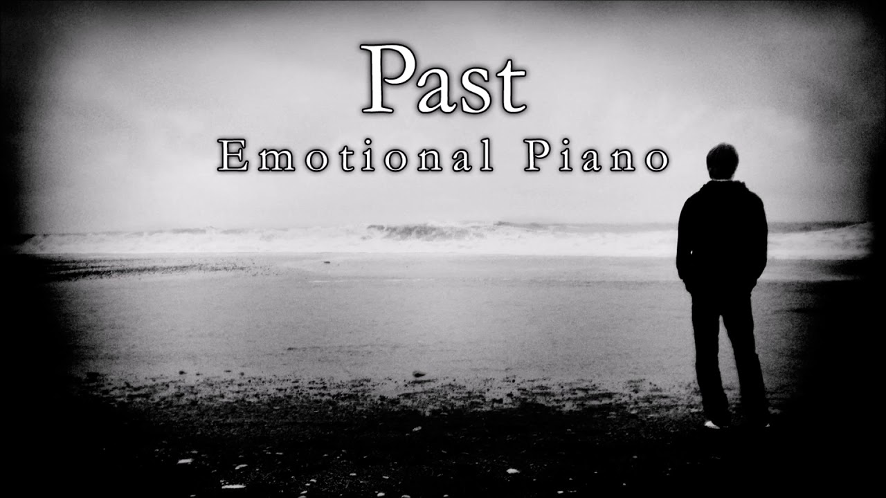 Past - Emotional Piano Music