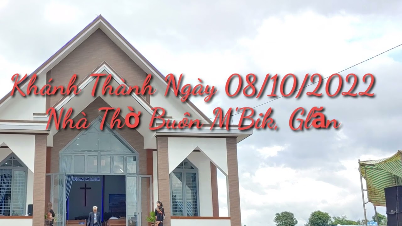 Nhà thờ buôn bik khánh thành hội thánh tin lành buôn bik - buôn glăn xã krông jing - M'Đrăk