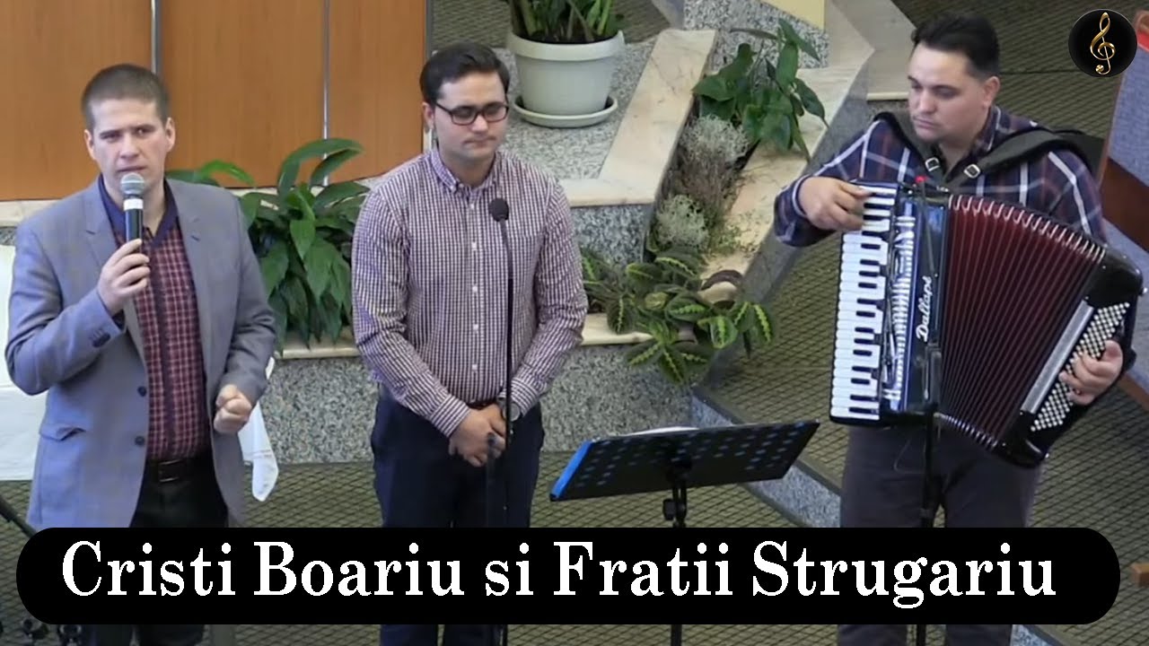 Cristi Boariu si Fratii Strugariu - Colaj cantari crestine + Poezie