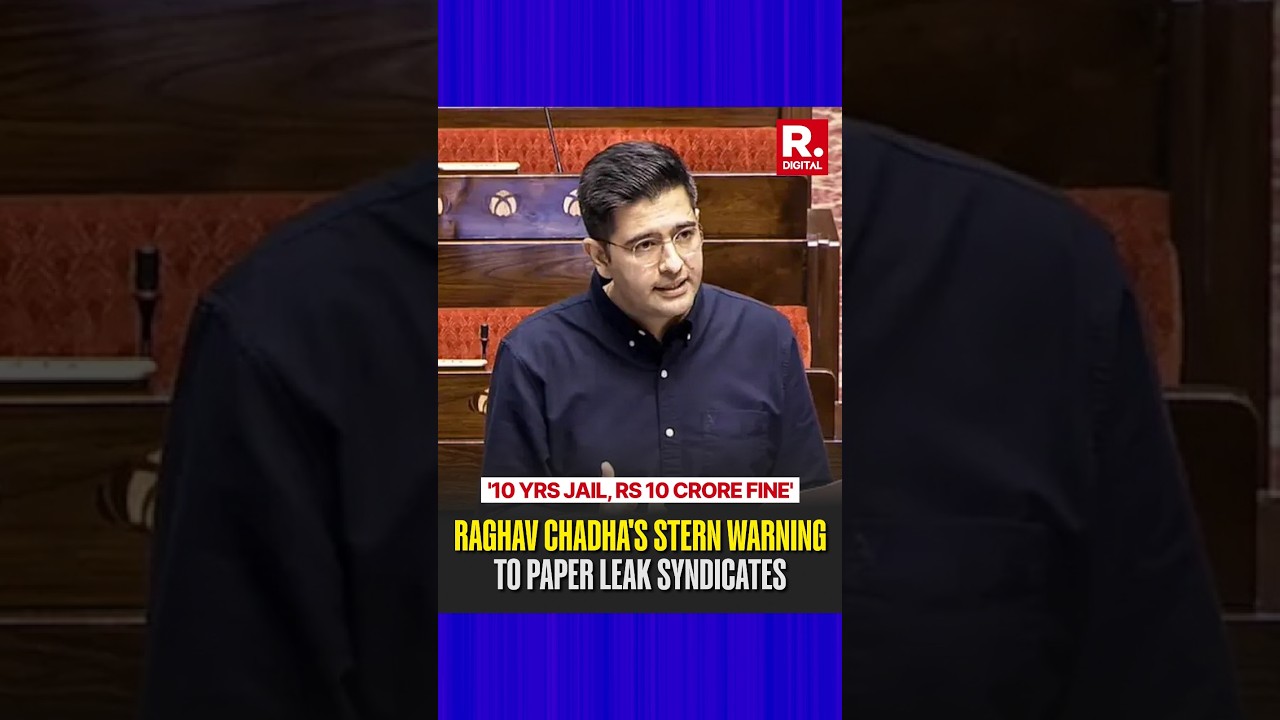 Raghav Chadha&rsquo;s Stern Warning to Paper Leak Syndicates
