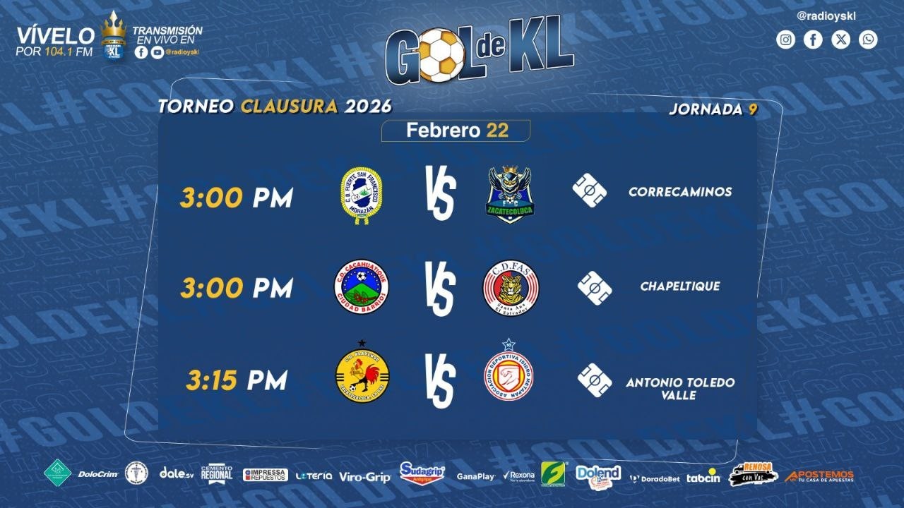 🔴 GOL DE KL 🇸🇻 Jornada 9 del Torneo Clausura 2026 🏆 | 22-02-2026