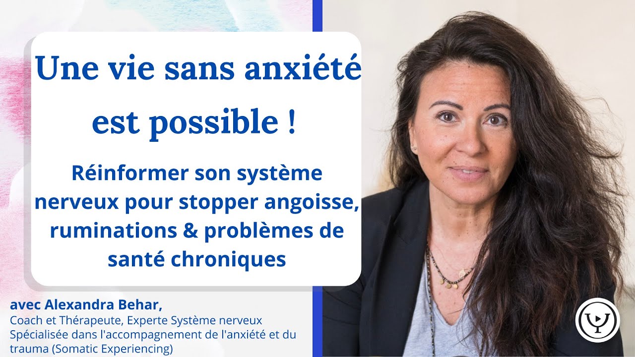 Une vie sans anxiété est possible ! Stopper ruminations, angoisse et problèmes de santé chroniques