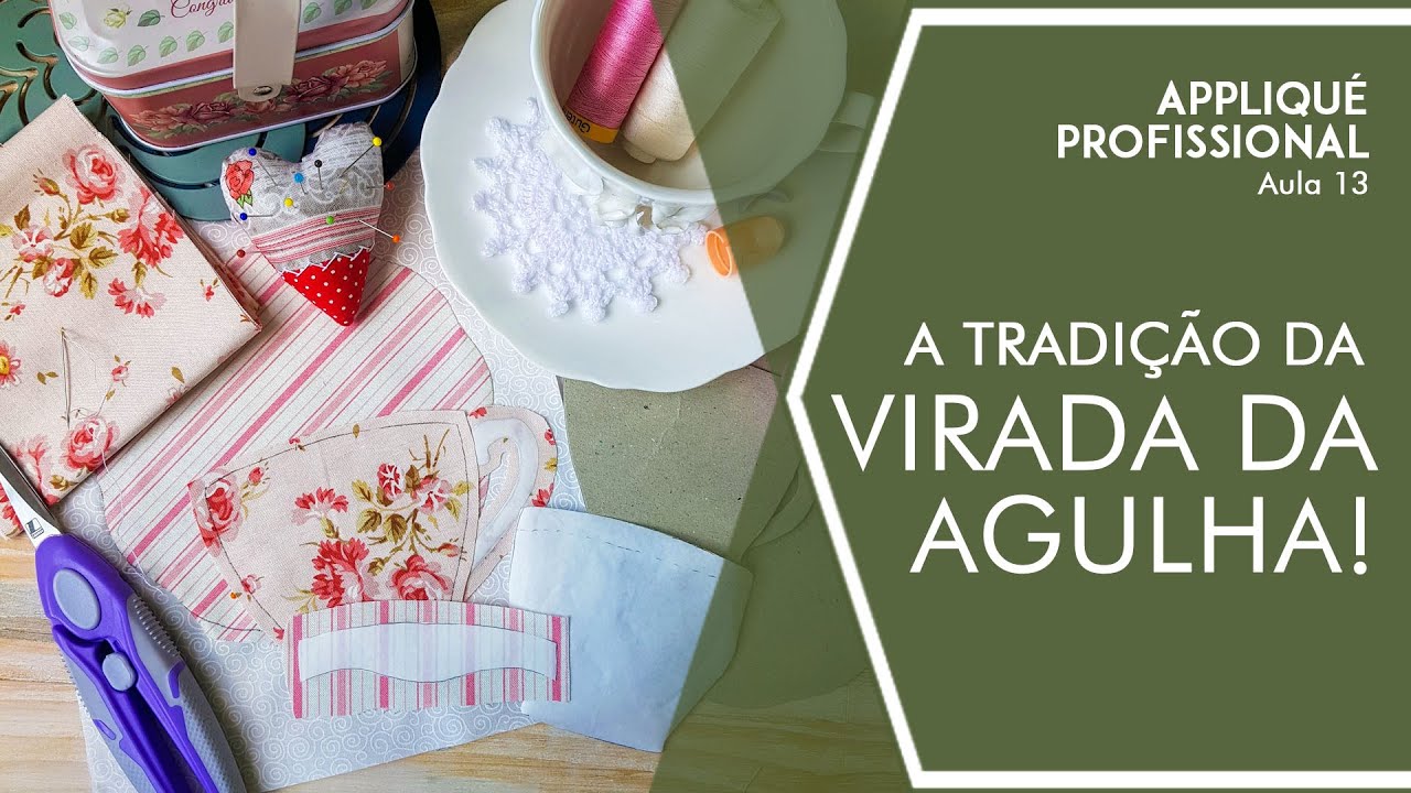 VIRADA DA AGULHA PASSO A PASSO: a técnica tradicional do Needle Turn Appliqué para iniciantes!