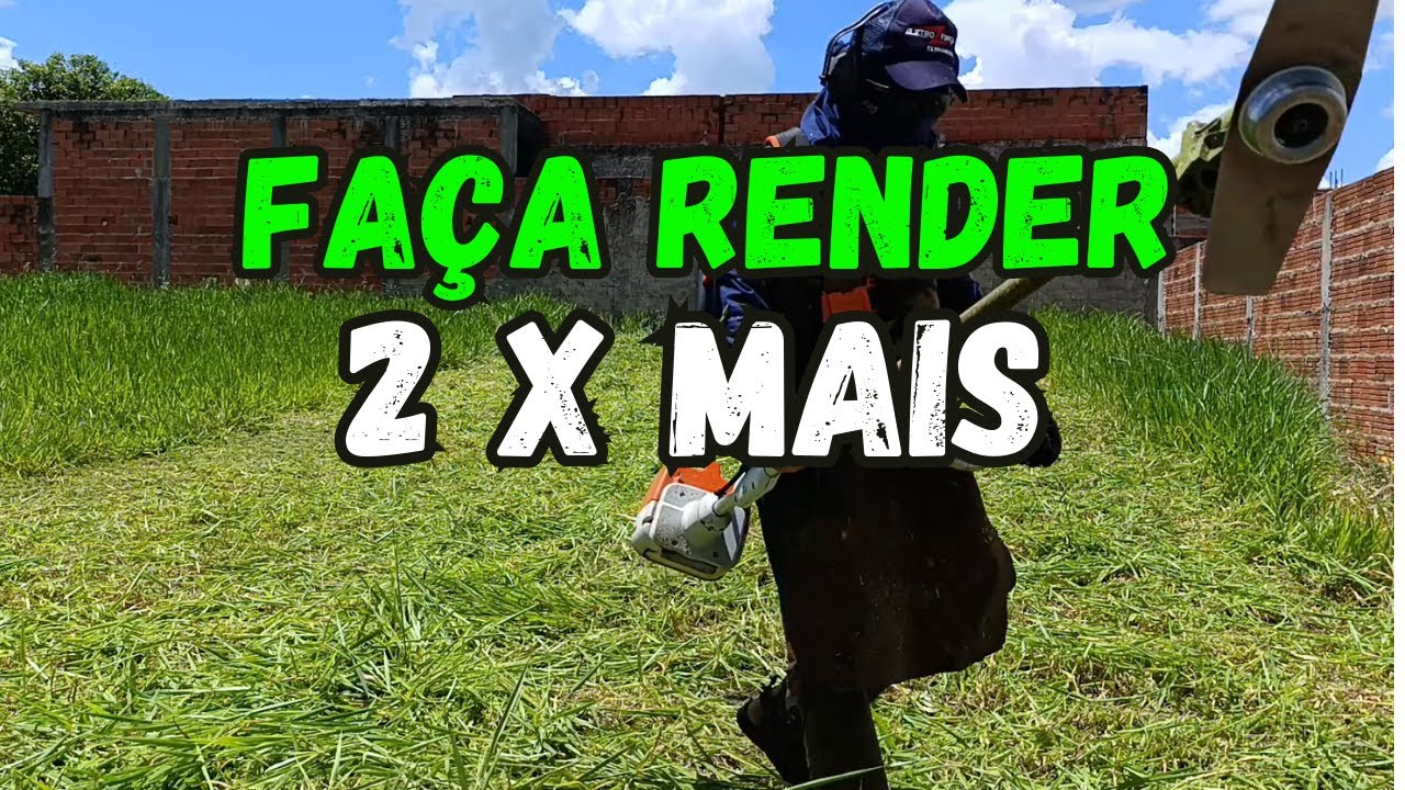 Como eu Faço Para render 2 vezes mais minhas roçadas