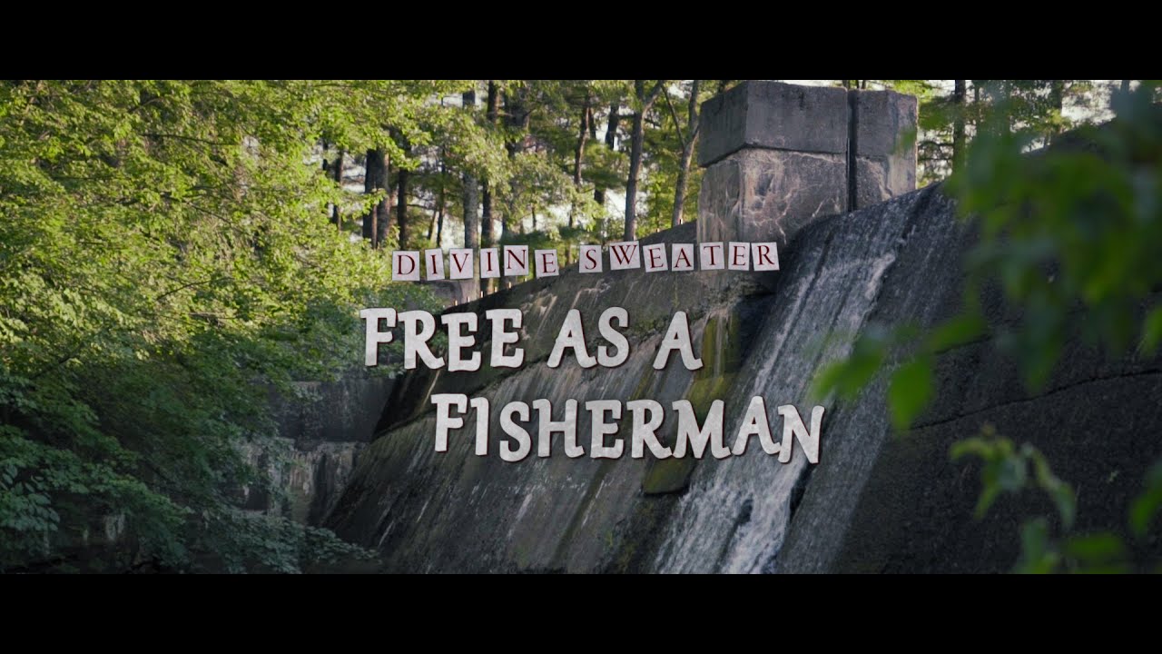 Divine Sweater - Free As a Fisherman (Music Video)