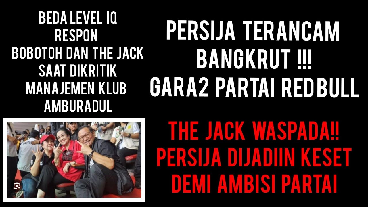 BEDA KELAS! RESPON THE JACK DAN BOBOTOH SAAT KLUB NYA DIKRITIK MANAJEMEN BOBROK