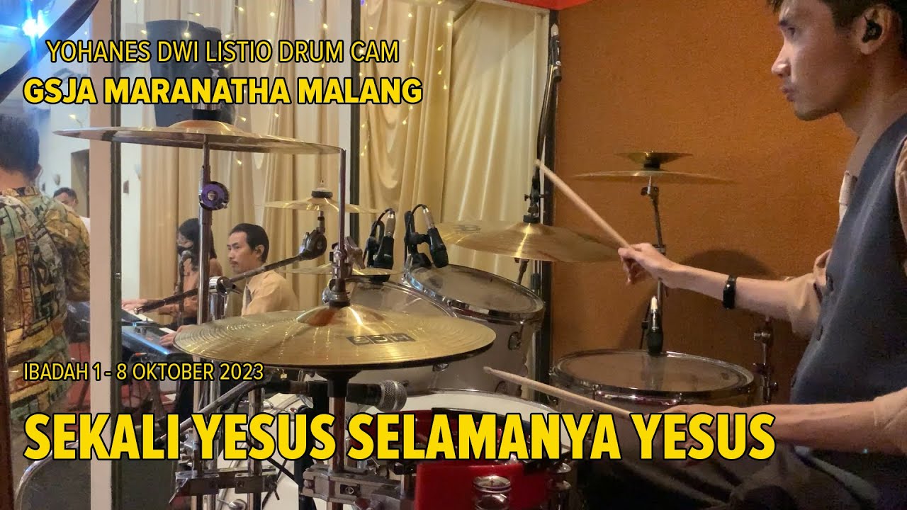 Sekali Yesus Selamanya Yesus (Franky Kuncoro) - Yohanes Dwi Listio Drum Cam (08/10/2023)