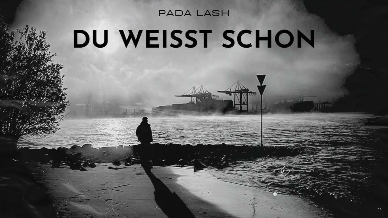 Pada Lash - Du Weisst Schon