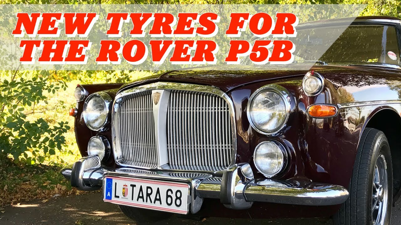 New Tyres For The 1968 Rover P5b - DIMAX Classic Reviewed
