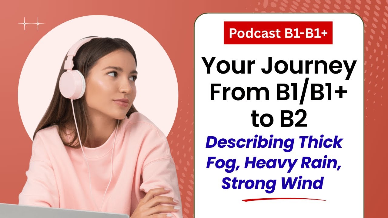 ✅ Podcast: Describing Thick Fog, Heavy Rain, Strong Wind | Learning English easily with Weather