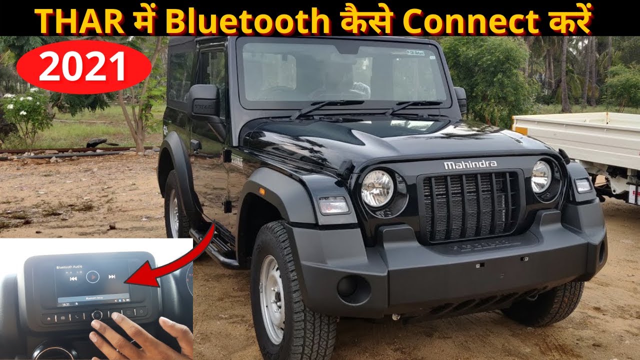 2021 How To Connect Bluetooth in New Mahindra THAR 2021 - Android Apple Autoplay Connection Settings