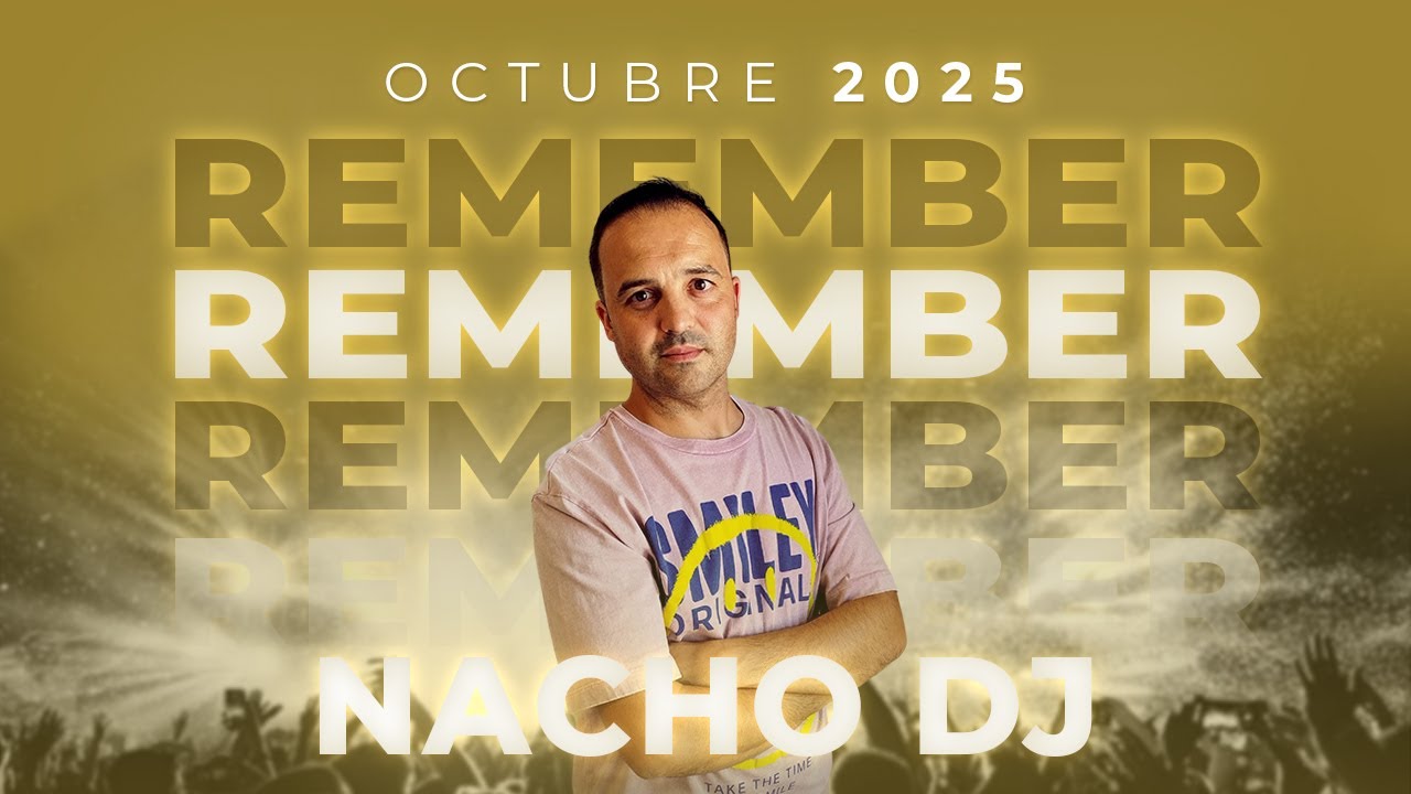 🎧 Nacho DJ | Remember 90s 2000s | Octubre 2025 🎧