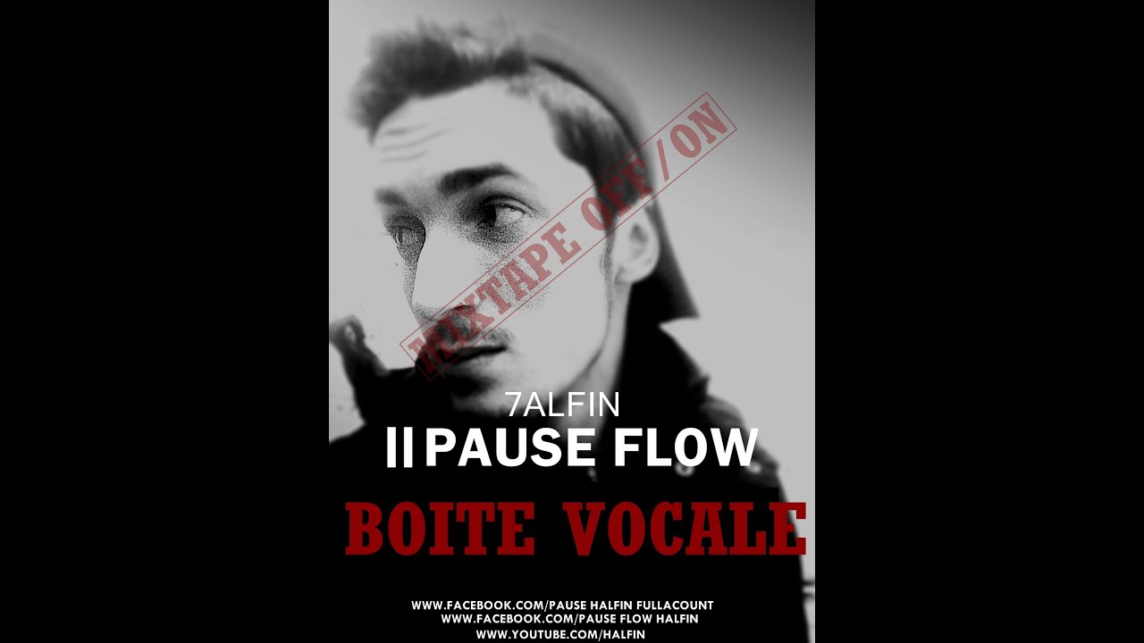 03 - 7ALFIN ( Pause Flow ) - BOITE VOCALE - MiXTape OFF/ON