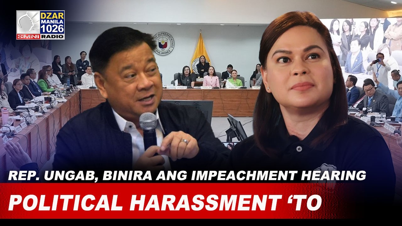 Ungab, BINIRA ang impeachment hearing vs VP Sara: ITO AY POLITICAL HARASSMENT—HINDI ACCOUNTABILITY